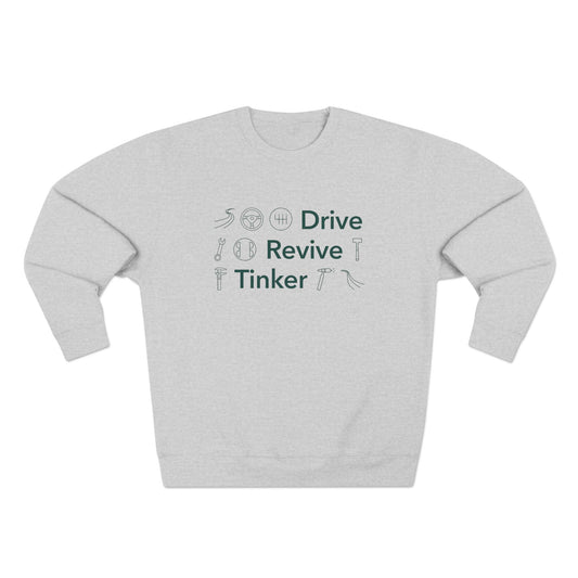 Drive, Revive, Tinker sweatshirt